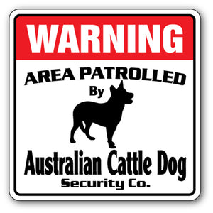 AUSTRALIAN CATTLE Security Sign