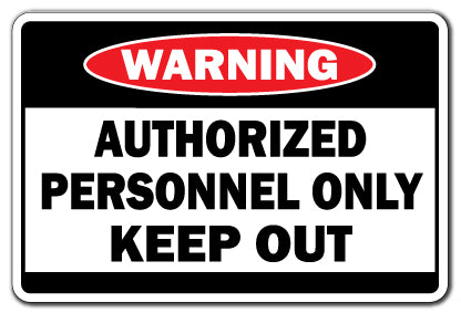 AUTHORIZED PERSONNEL ONLY Sign