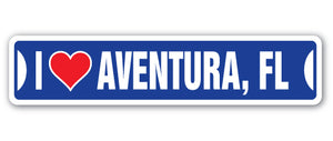 I LOVE AVENTURA, FLORIDA Street Sign