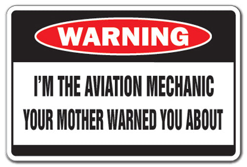 I'm The Aviation Mechanic Vinyl Decal Sticker