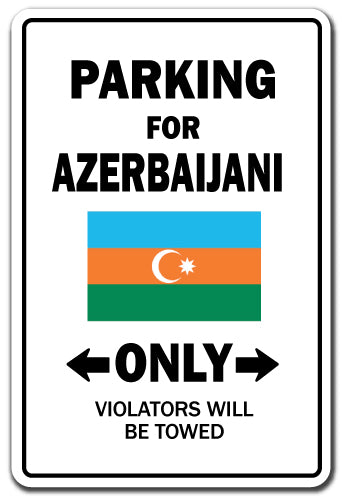 PARKING FOR AZERBAIJANI ONLY Sign