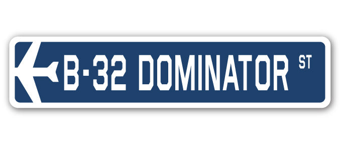 B-32 Dominator Street Sign