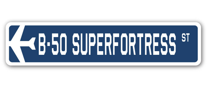 B-50 Superfortress Street Sign