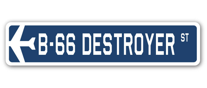 B-66 Destroyer Street Sign