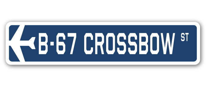 B-67 Crossbow Street Sign