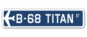 B-68 Titan Street Sign