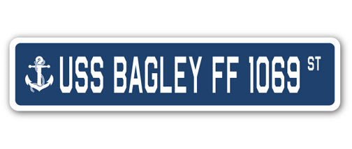 USS BAGLEY FF 1069 Street Sign