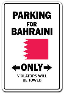 PARKING FOR BAHRAINI ONLY Sign