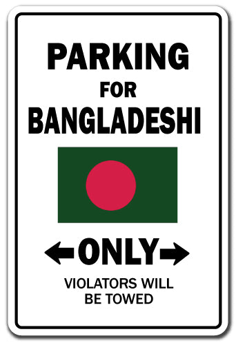 PARKING FOR BANGLADESHI ONLY bangladesh flag national pride love gift