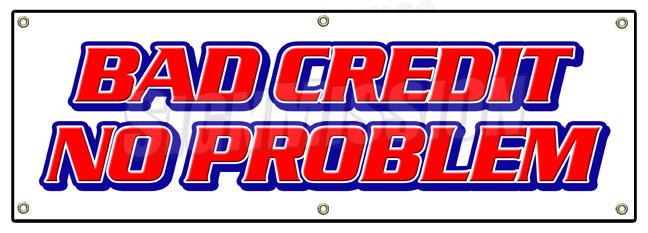 Bad Credit No Problem Banner