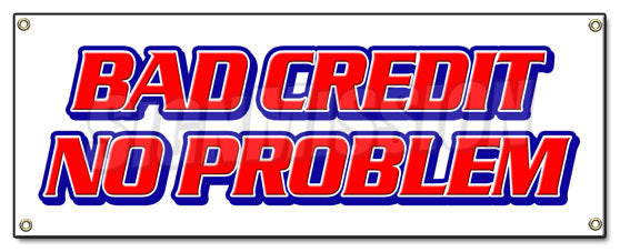 Bad Credit No Problem Banner