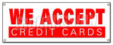 We Accept Credit Cards Banner