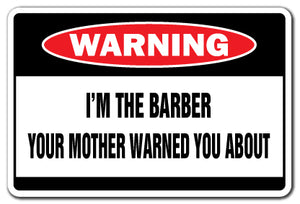 I'M THE BARBER Warning Sign