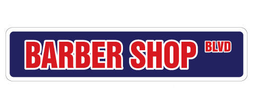 BARBER SHOP Street Sign
