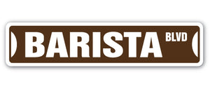 BARISTA Street Sign