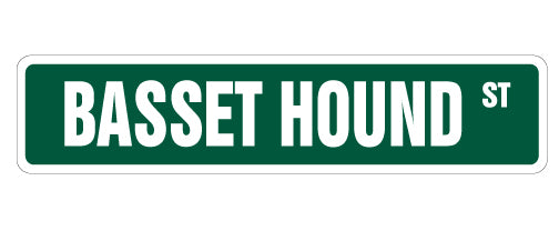 BASSET HOUND Street Sign