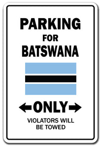 PARKING FOR BATSWANA ONLY Sign