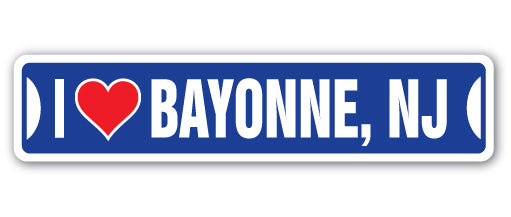 I LOVE BAYONNE, NEW JERSEY Street Sign