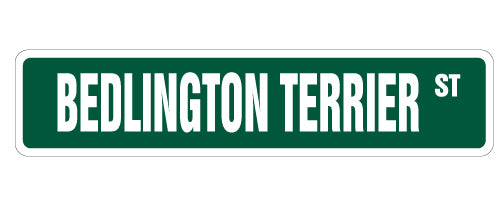 BEDLINGTON TERRIER Street Sign