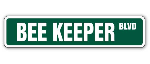 BEE KEEPER Street Sign