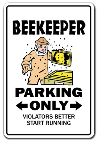 BEEKEEPER Parking Sign