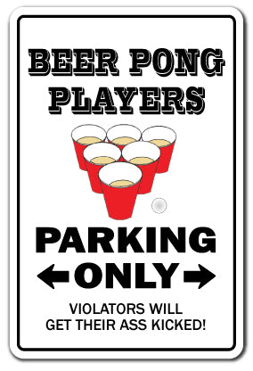 BEER PONG PLAYERS Warning Sign