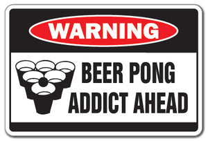 BEER PONG ADDICT Warning Sign