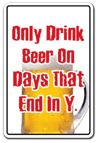 Only Drink Beer On Vinyl Decal Sticker