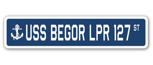 USS BEGOR LPR 127 Street Sign