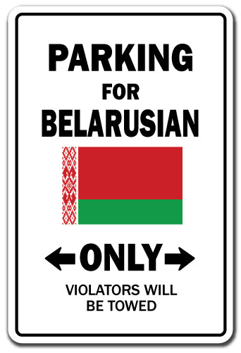 PARKING FOR BELARUSIAN ONLY Sign