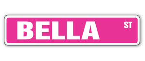 BELLA Street Sign