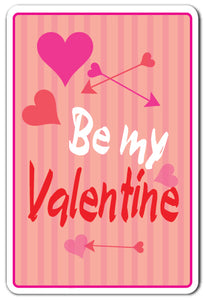 BE MY VALENTINE Sign