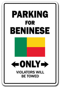 PARKING FOR BENINESE ONLY Sign