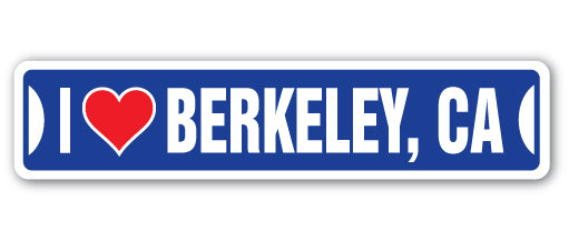 I LOVE BERKELEY, CALIFORNIA Street Sign
