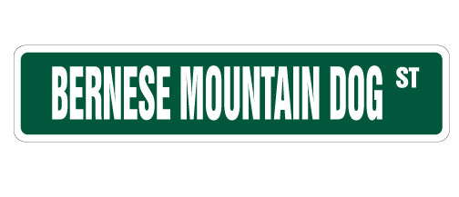 BERNESE MOUNTAIN DOG Street Sign