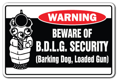 BEWARE OF B.D.L.G. SECURITY Warning Sign