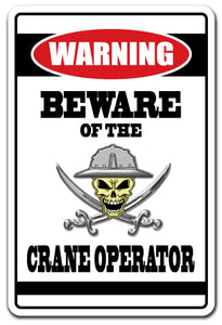 Beware Of The Crane Operator