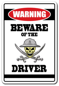 BEWARE OF THE DRIVER Warning Sign
