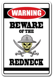 BEWARE OF THE REDNECK Warning Sign