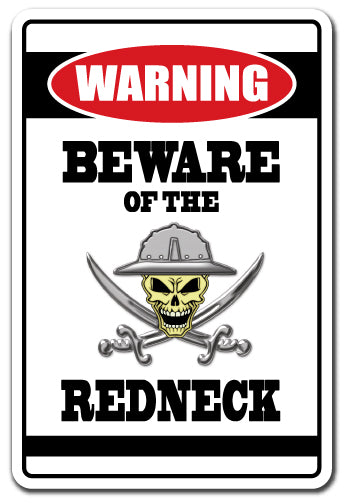 Beware Of The Redneck