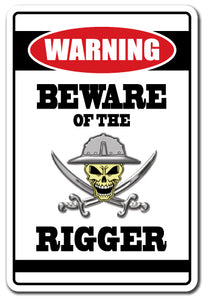BEWARE OF THE RIGGER Warning Sign