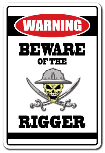 Beware Of The Rigger