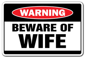 Beware Of Wife Vinyl Decal Sticker