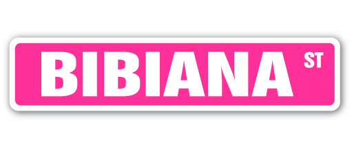 BIBIANA Street Sign