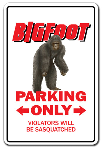 BIGFOOT Parking Sign