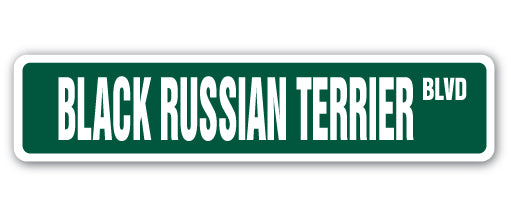 BLACK RUSSIAN TERRIER Street Sign