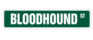 BLOODHOUND Street Sign