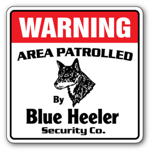 BLUE HEELER Security Sign