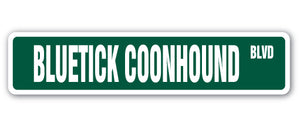 BLUETICK COONHOUND Street Sign