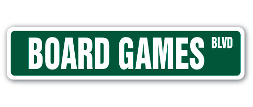 BOARD GAMES Street Sign